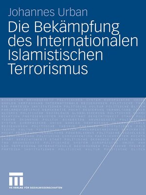 cover image of Die Bekämpfung des Internationalen Islamistischen Terrorismus